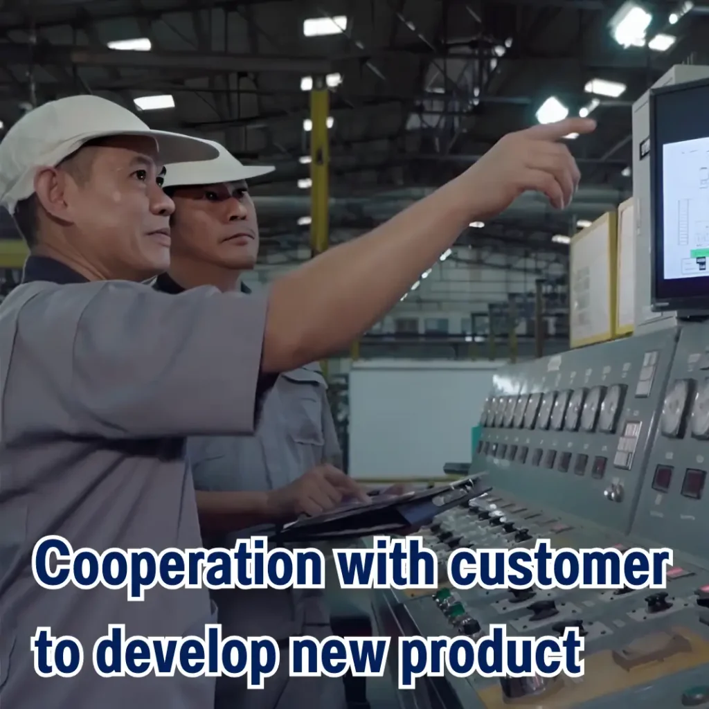 Cooperation with customer to develop new product